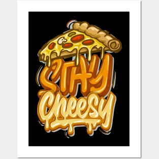 Stay Cheesy - Typhography Style Posters and Art